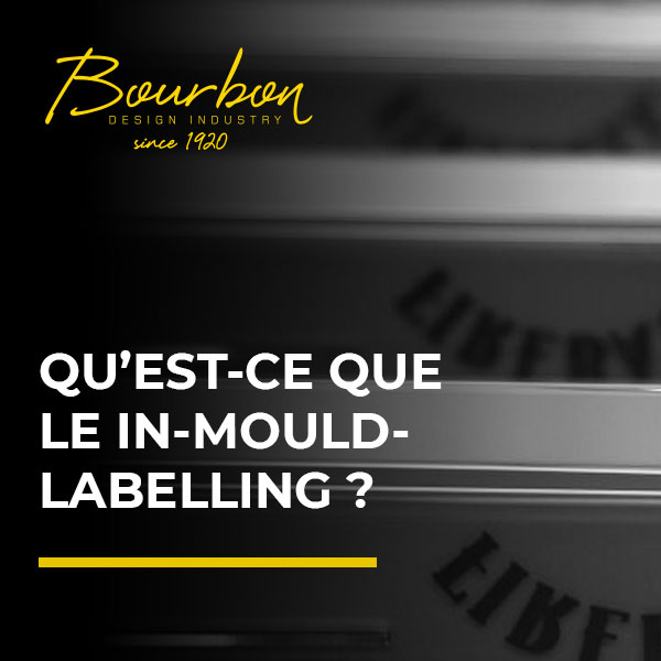 Qu'est-ce que le in-mould-labelling